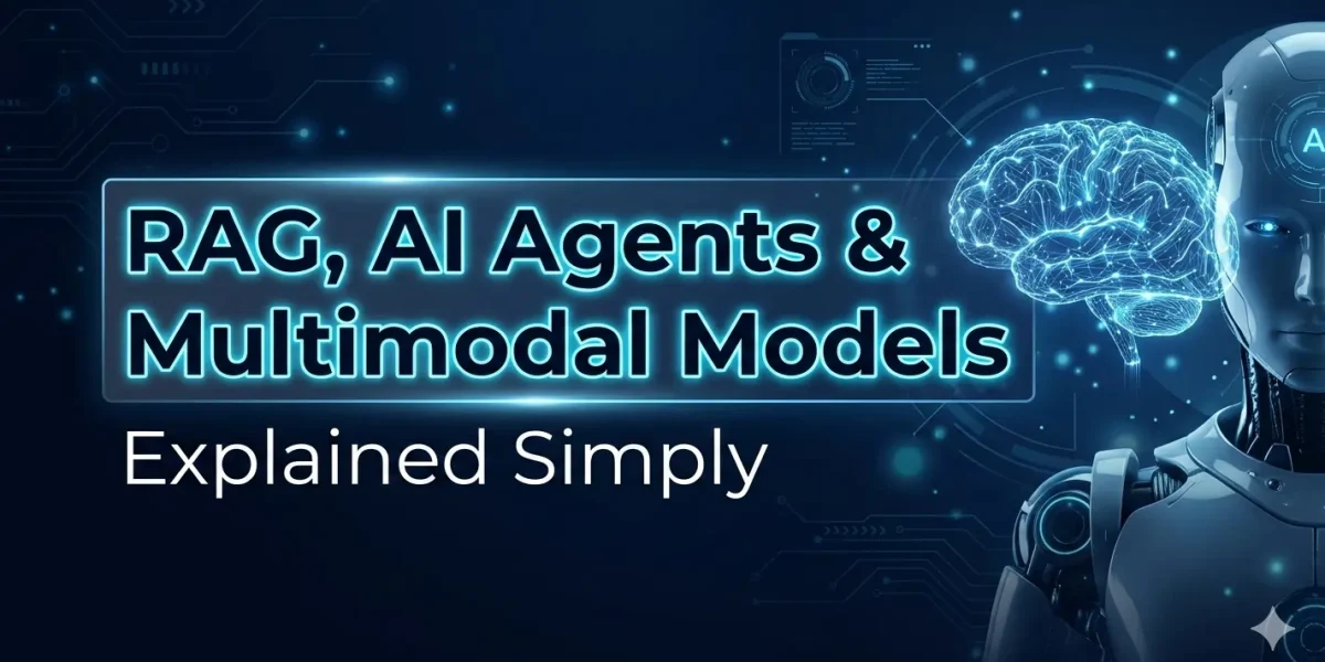 RAG AI Agents & Multimodal Models Explained Simply